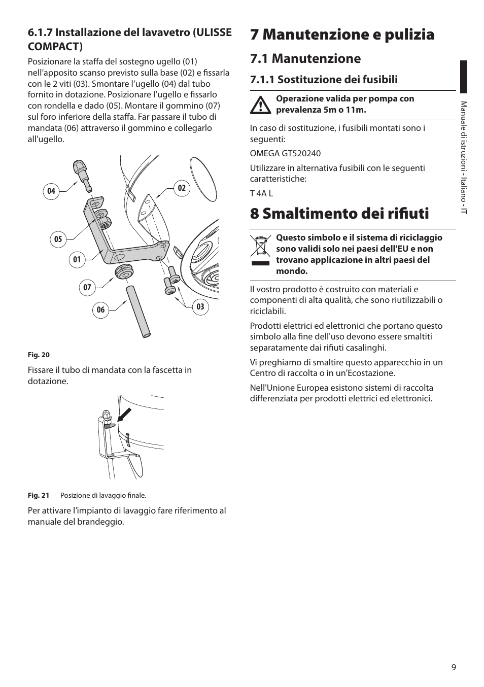 7 installazione del lavavetro (ulisse compact), 7 manutenzione e pulizia, 1 manutenzione | 1 sostituzione dei fusibili, 8 smaltimento dei rifiuti | Videotec WASPT User Manual | Page 23 / 52