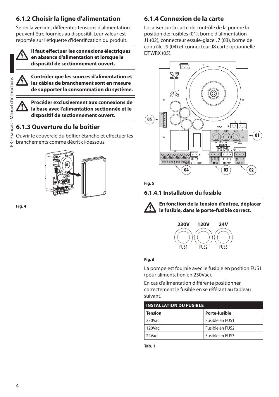 2 choisir la ligne d'alimentation, 3 ouverture du le boîtier, 4 connexion de la carte | 1 installation du fusible | Videotec WASPT User Manual | Page 30 / 52