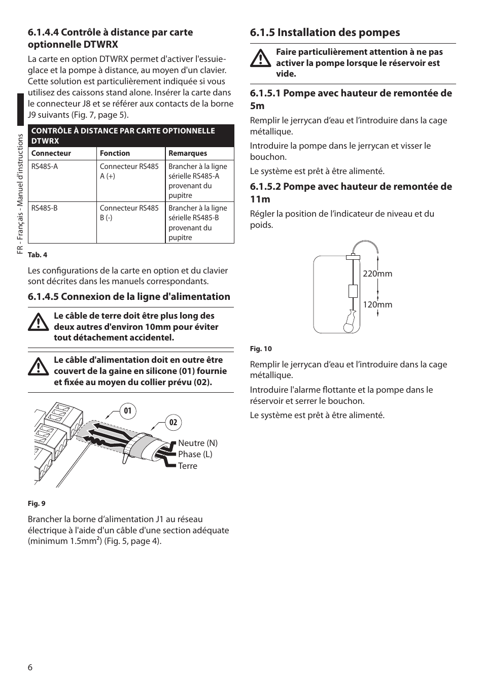 4 contrôle à distance par carte optionnelle dtwrx, 5 connexion de la ligne d'alimentation, 5 installation des pompes | 1 pompe avec hauteur de remontée de 5m, 2 pompe avec hauteur de remontée de 11m | Videotec WASPT User Manual | Page 32 / 52