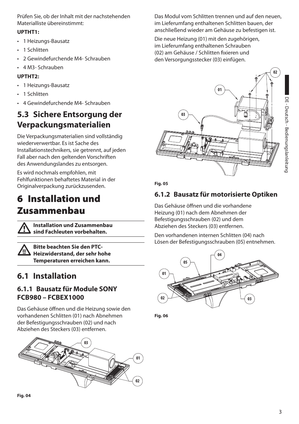 3 sichere entsorgung der verpackungsmaterialien, 6 installation und zusammenbau, 1 installation | 1 bausatz für module sony fcb980 – fcbex1000, 2 bausatz für motorisierte optiken, Installation und 6 zusammenbau, Sichere entsorgung der 5.3 verpackungsmaterialien, Installation 6.1 | Videotec UPTHT02 User Manual | Page 17 / 20