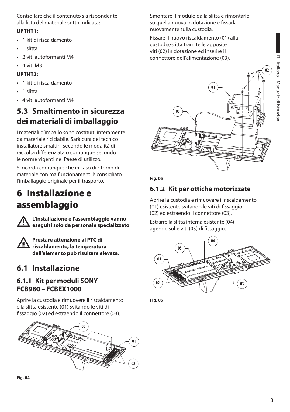 6 installazione e assemblaggio, 1 installazione, 1 kit per moduli sony fcb980 – fcbex1000 | 2 kit per ottiche motorizzate, Installazione e 6 assemblaggio, Installazione 6.1 | Videotec UPTHT02 User Manual | Page 9 / 20
