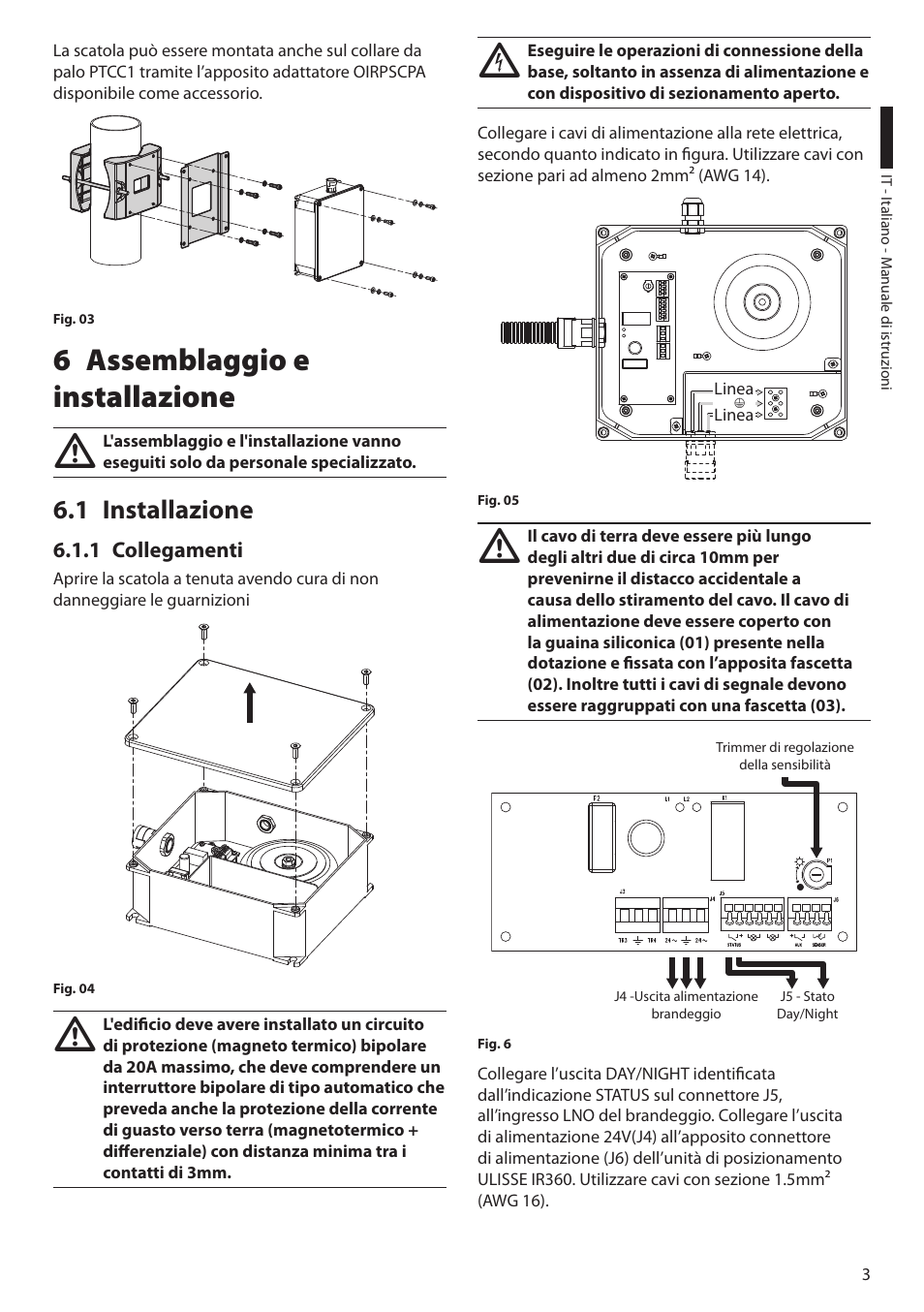 6 assemblaggio e installazione, 1 installazione, 1 collegamenti | Videotec UPTIRPS120 User Manual | Page 11 / 28