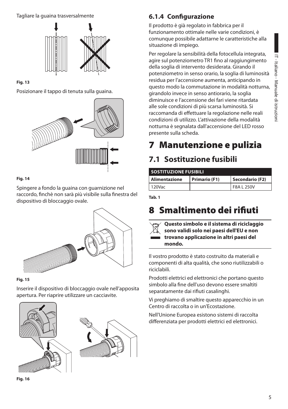 4 configurazione, 7 manutenzione e pulizia, 1 sostituzione fusibili | 8 smaltimento dei rifiuti | Videotec UPTIRPS120 User Manual | Page 13 / 28