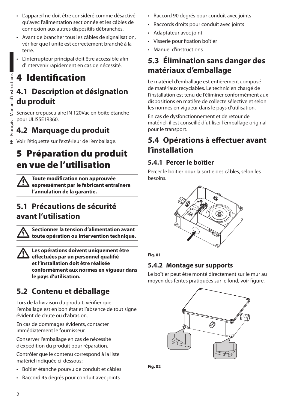 4 identification, 1 description et désignation du produit, 2 marquage du produit | 5 préparation du produit en vue de l’utilisation, 1 précautions de sécurité avant l’utilisation, 2 contenu et déballage, 4 opérations à effectuer avant l’installation, 1 percer le boîtier, 2 montage sur supports | Videotec UPTIRPS120 User Manual | Page 16 / 28