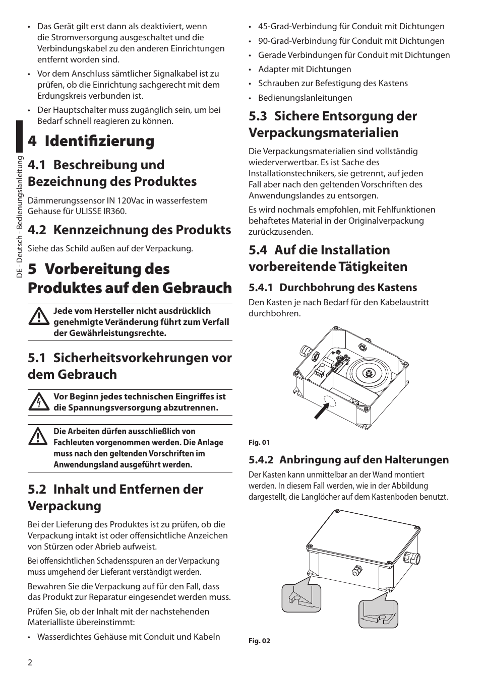 4 identifizierung, 1 beschreibung und bezeichnung des produktes, 2 kennzeichnung des produkts | 5 vorbereitung des produktes auf den gebrauch, 1 sicherheitsvorkehrungen vor dem gebrauch, 2 inhalt und entfernen der verpackung, 3 sichere entsorgung der verpackungsmaterialien, 4 auf die installation vorbereitende tätigkeiten, 1 durchbohrung des kastens, 2 anbringung auf den halterungen | Videotec UPTIRPS120 User Manual | Page 22 / 28