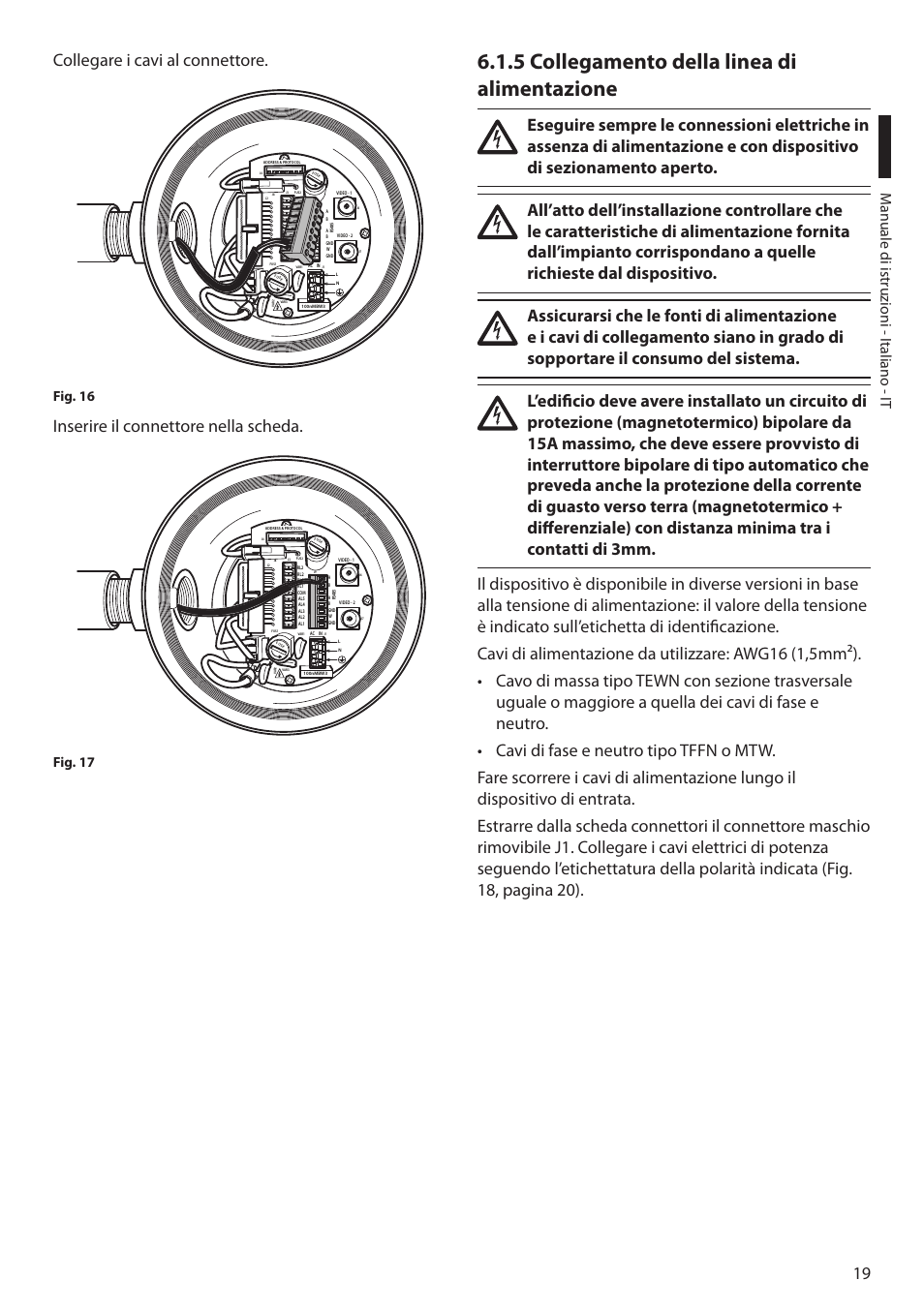 5 collegamento della linea di alimentazione, 19 collegare i cavi al connettore, Inserire il connettore nella scheda | M anuale di istruzioni - i taliano - it, Fig. 16, Fig. 17 | Videotec MAXIMUS MPXT User Manual | Page 111 / 454