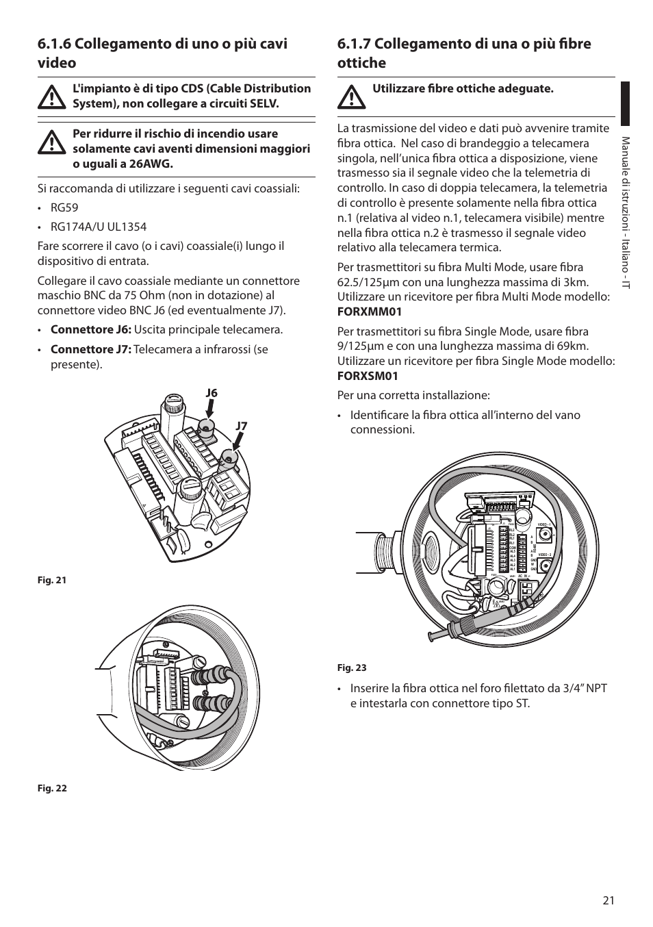 6 collegamento di uno o più cavi video, 7 collegamento di una o più fibre ottiche, M anuale di istruzioni - i taliano - it | Videotec MAXIMUS MPXT User Manual | Page 113 / 454