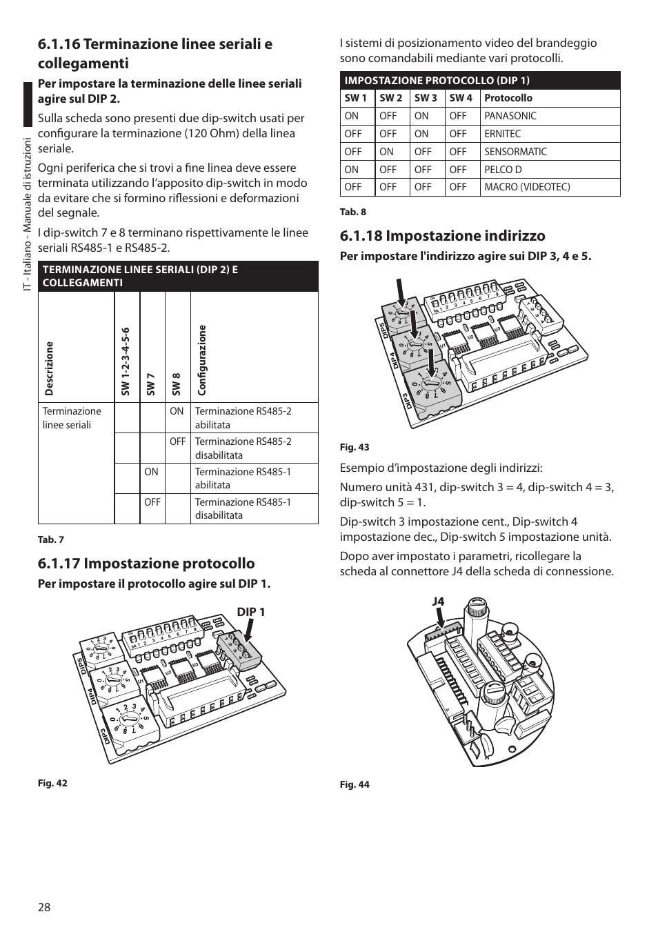 16 terminazione linee seriali e collegamenti, 17 impostazione protocollo, 18 impostazione indirizzo | Per impostare il protocollo agire sul dip 1, Dip 1, Per impostare l'indirizzo agire sui dip 3, 4 e 5, It - i taliano - m anuale di istruzioni | Videotec MAXIMUS MPXT User Manual | Page 120 / 454