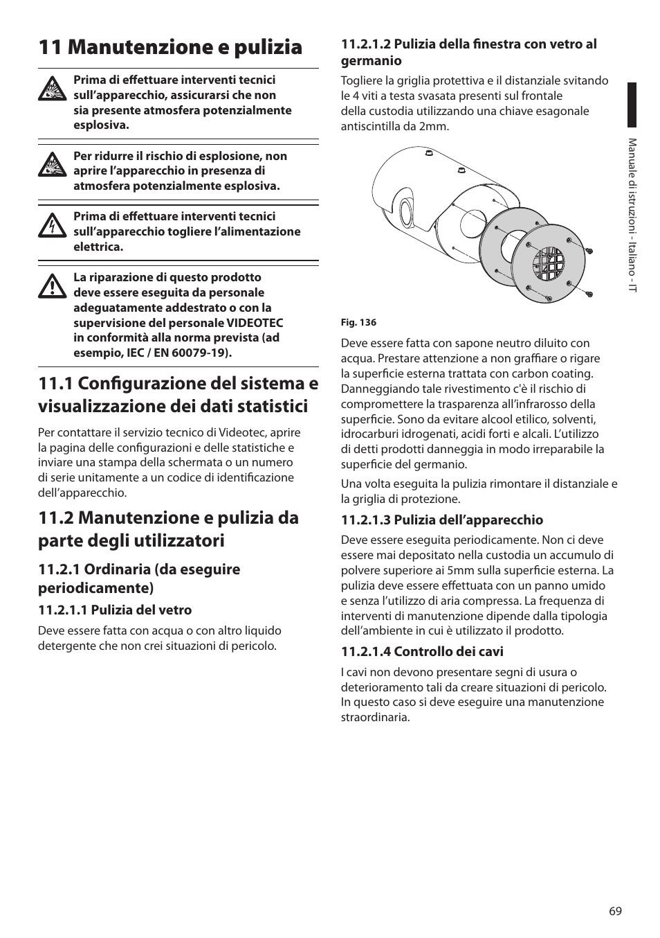 11 manutenzione e pulizia, 1 ordinaria (da eseguire periodicamente), 1 pulizia del vetro | 2 pulizia della finestra con vetro al germanio, 3 pulizia dell’apparecchio, 4 controllo dei cavi | Videotec MAXIMUS MPXT User Manual | Page 161 / 454