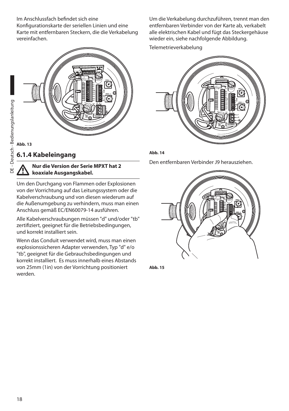 4 kabeleingang, Den entfernbaren verbinder j9 herausziehen, De - d eutsch - b edienungslanleitung | Abb. 13, Abb. 14, Abb. 15 | Videotec MAXIMUS MPXT User Manual | Page 290 / 454