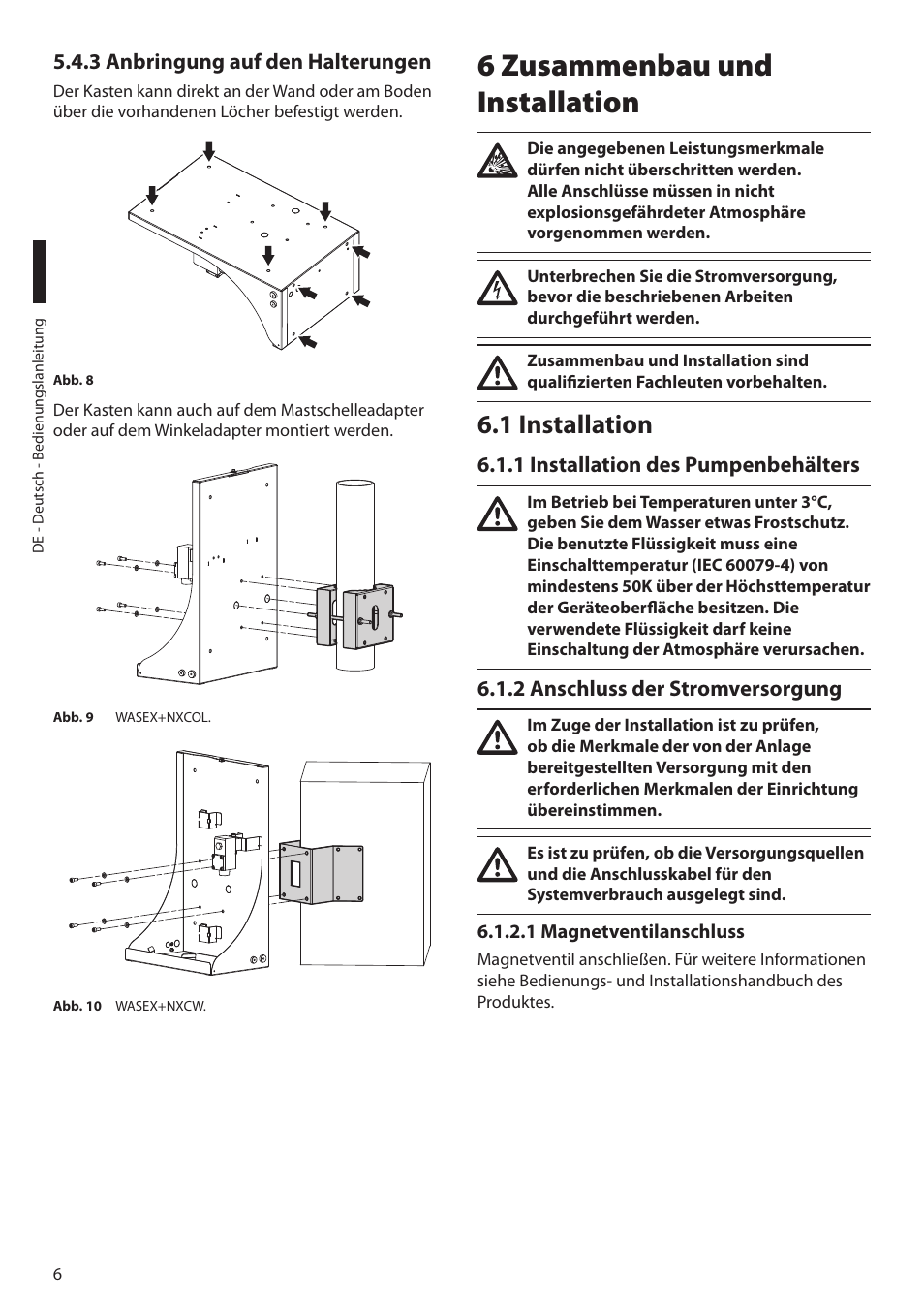 3 anbringung auf den halterungen, 6 zusammenbau und installation, 1 installation | 1 installation des pumpenbehälters, 2 anschluss der stromversorgung, 1 magnetventilanschluss | Videotec MAXIMUS WASEX User Manual | Page 44 / 64