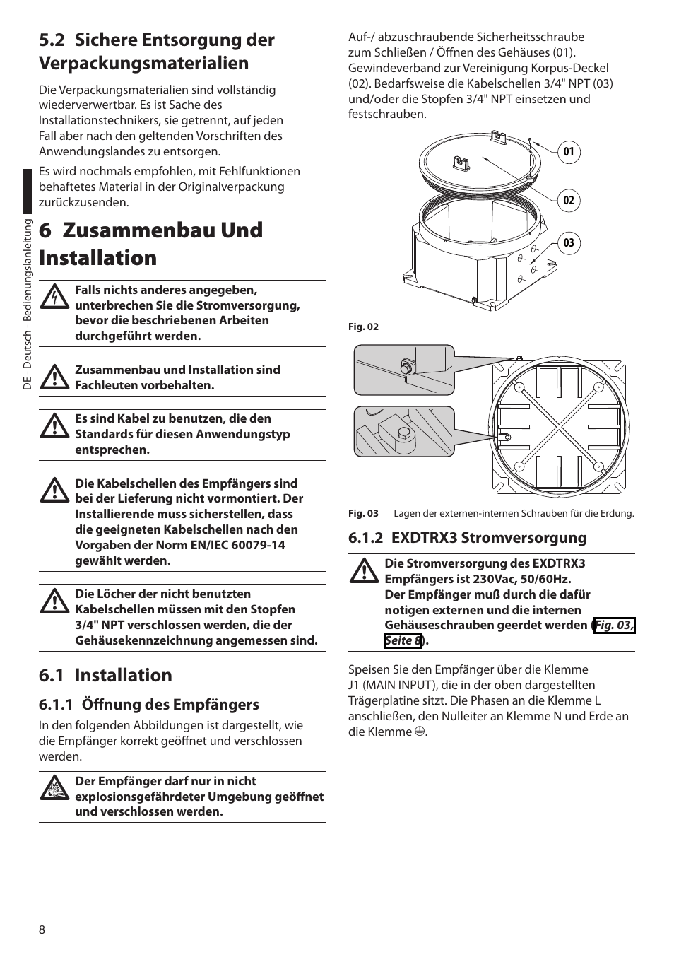 2 sichere entsorgung der verpackungsmaterialien, 6 zusammenbau und installation, 1 installation | 1 öffnung des empfängers, 2 exdtrx3 stromversorgung | Videotec EXDTRX User Manual | Page 82 / 124