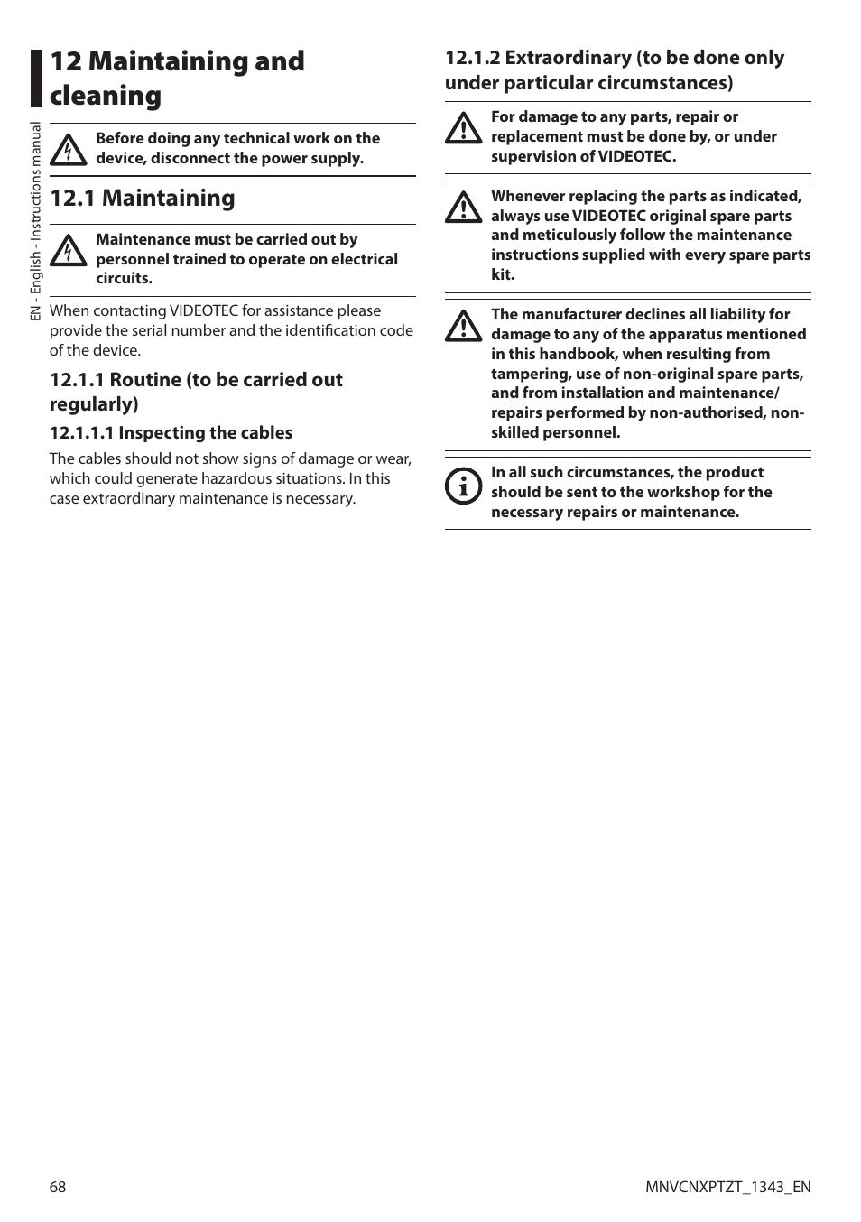 12 maintaining and cleaning, 1 maintaining, 1 routine (to be carried out regularly) | 1 inspecting the cables | Videotec NXPTZT User Manual | Page 68 / 76
