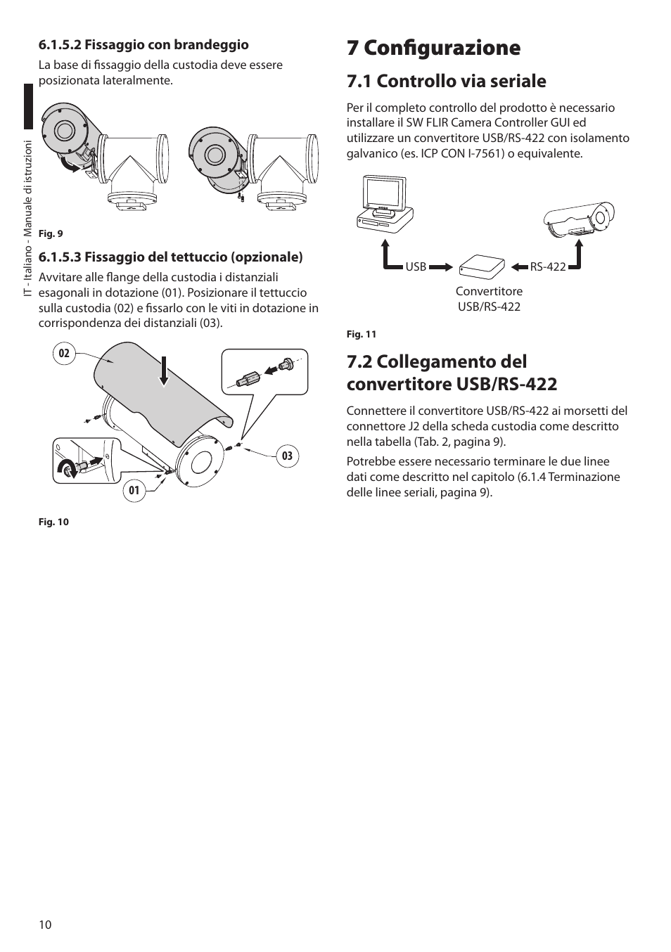2 fissaggio con brandeggio, 3 fissaggio del tettuccio (opzionale), 7 configurazione | 1 controllo via seriale, 2 collegamento del convertitore usb/rs-422 | Videotec NTC User Manual | Page 28 / 68