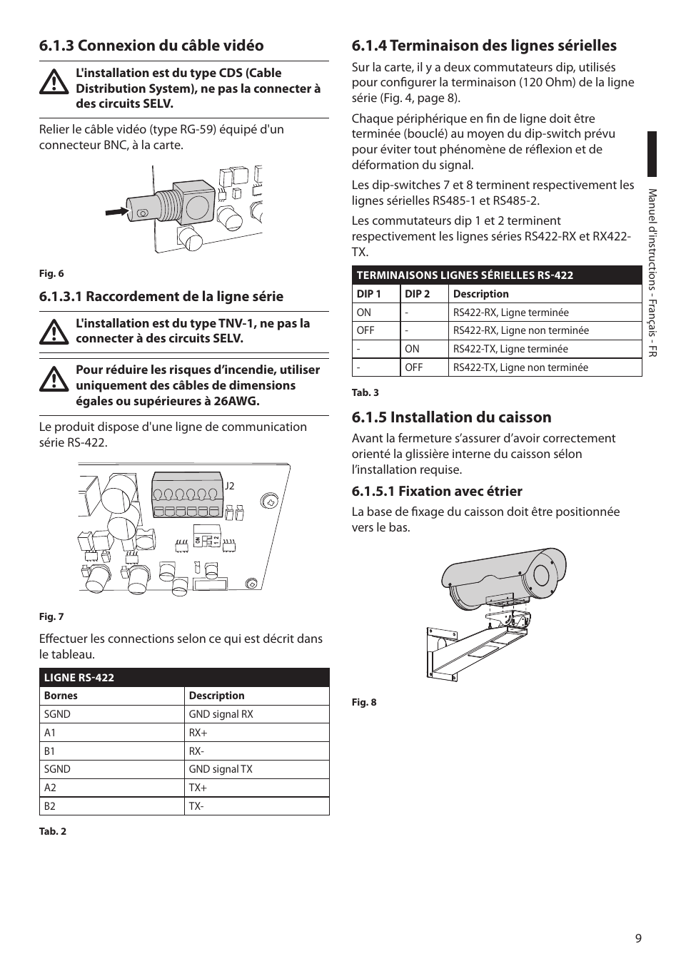 3 connexion du câble vidéo, 1 raccordement de la ligne série, 4 terminaison des lignes sérielles | 5 installation du caisson, 1 fixation avec étrier | Videotec NTC User Manual | Page 43 / 68