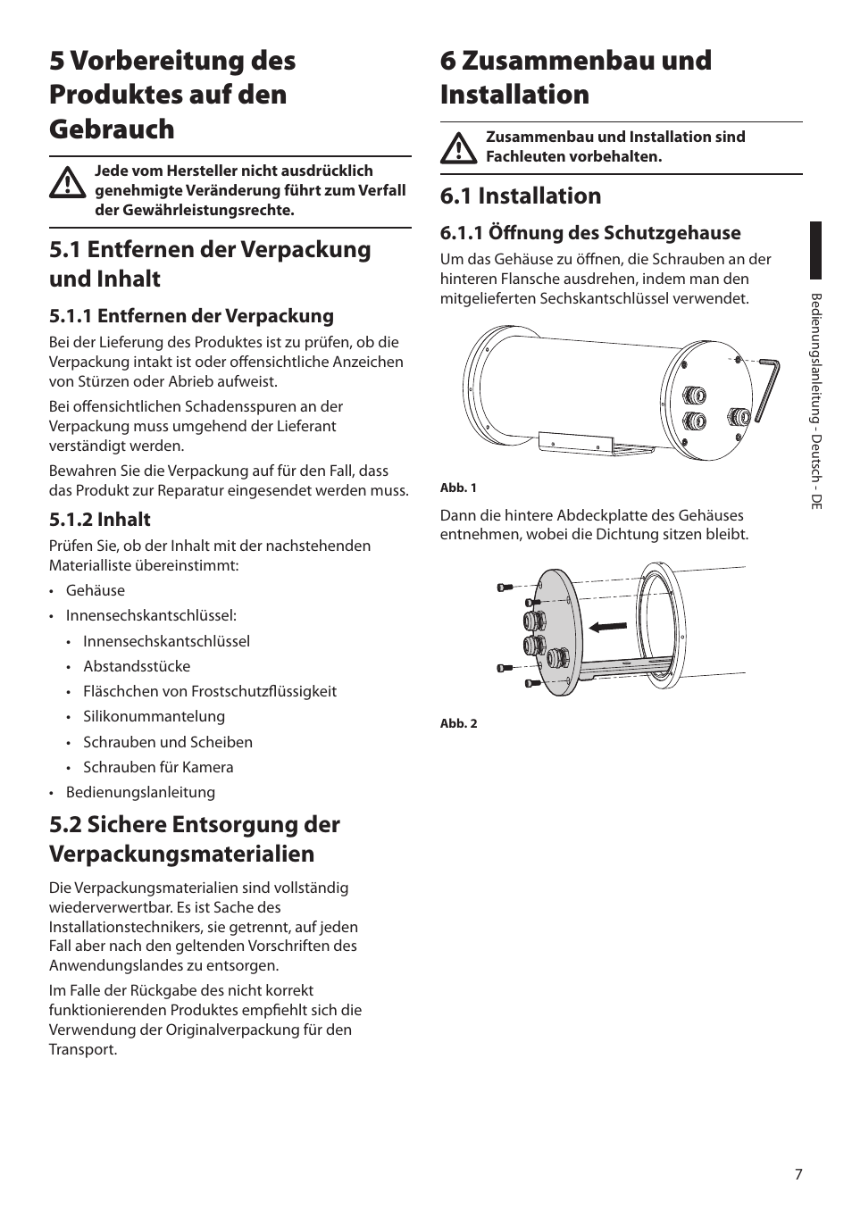 5 vorbereitung des produktes auf den gebrauch, 1 entfernen der verpackung und inhalt, 1 entfernen der verpackung | 2 inhalt, 2 sichere entsorgung der verpackungsmaterialien, 6 zusammenbau und installation, 1 installation, 1 öffnung des schutzgehause, 1 entfernen der verpackung 5.1.2 inhalt | Videotec NTC User Manual | Page 57 / 68