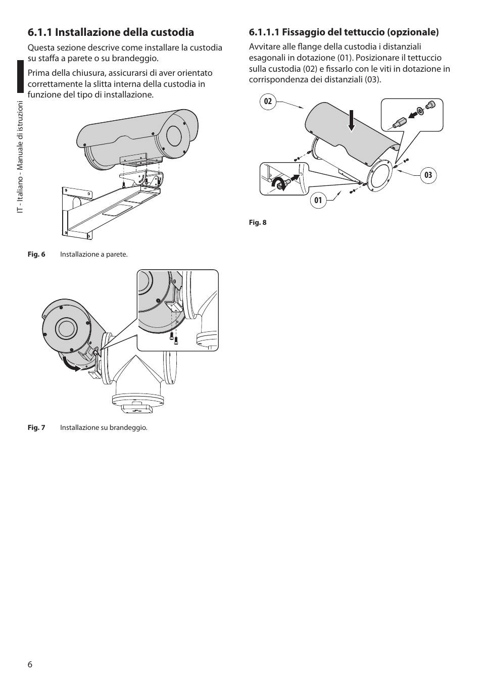 1 installazione della custodia, 1 fissaggio del tettuccio (opzionale) | Videotec NXM36 User Manual | Page 18 / 44