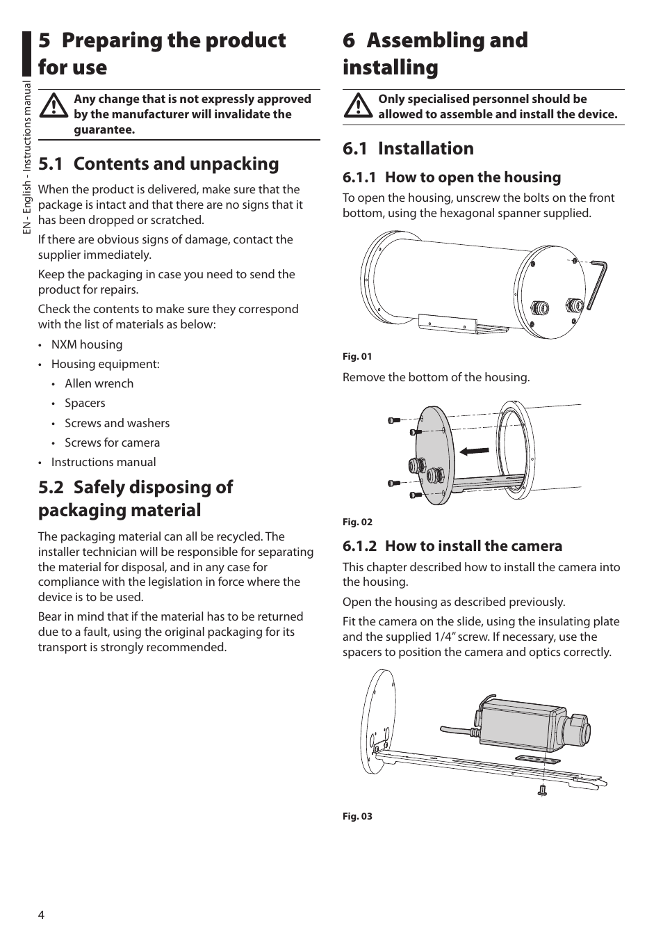 5 preparing the product for use, 1 contents and unpacking, 2 safely disposing of packaging material | 6 assembling and installing, 1 installation, 1 how to open the housing, 2 how to install the camera | Videotec NXM User Manual | Page 6 / 36