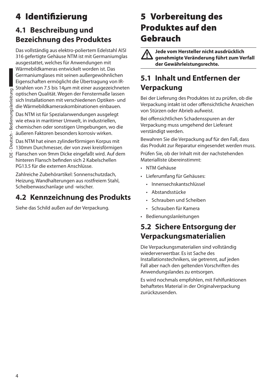 4 identifizierung, 1 beschreibung und bezeichnung des produktes, 2 kennzeichnung des produkts | 5 vorbereitung des produktes auf den gebrauch, 1 inhalt und entfernen der verpackung, 2 sichere entsorgung der verpackungsmaterialien | Videotec NTM User Manual | Page 30 / 36