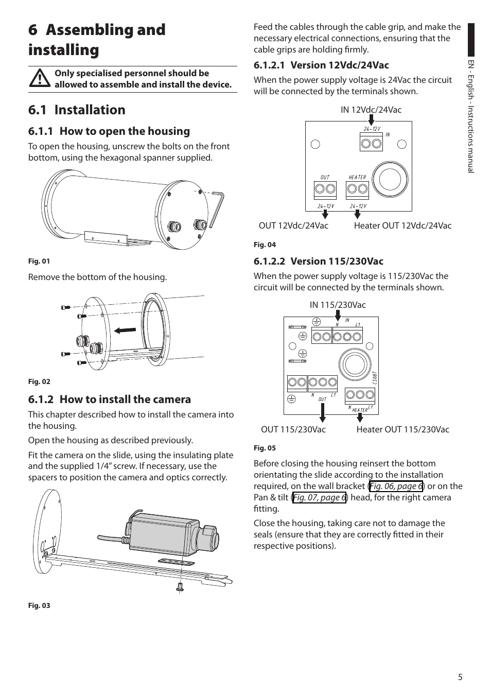 6 assembling and installing, 1 installation, 1 how to open the housing | 2 how to install the camera, 1 version 12vdc/24vac, 2 version 115/230vac, 1 version 12vdc/24vac 6.1.2.2 version 115/230vac | Videotec NTM User Manual | Page 7 / 36