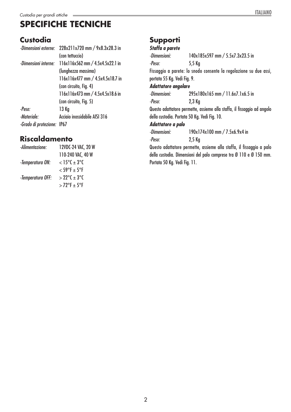 Specifiche tecniche, Custodia, Riscaldamento | Supporti | Videotec NXL User Manual | Page 4 / 16