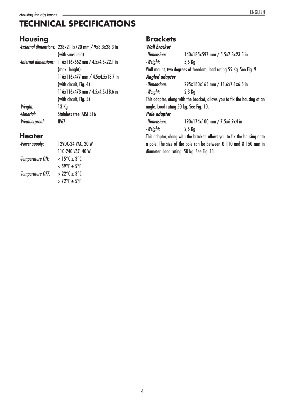 Technical specifications, Housing, Heater | Brackets | Videotec NXL User Manual | Page 6 / 16