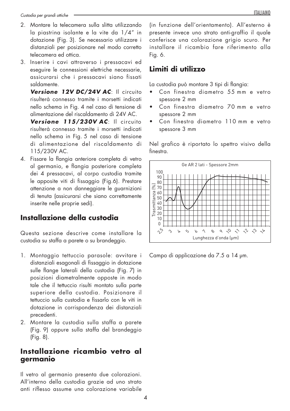 Installazione della custodia, Installazione ricambio vetro al germanio, Limiti di utilizzo | Videotec NTL User Manual | Page 4 / 20