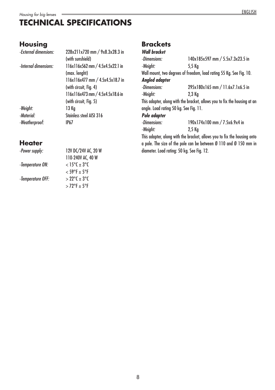 Technical specifications, Housing, Heater | Brackets | Videotec NTL User Manual | Page 8 / 20