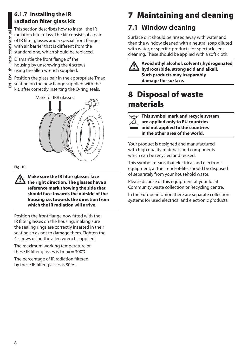 7 installing the ir radiation filter glass kit, 7 maintaining and cleaning, 1 window cleaning | 8 disposal of waste materials | Videotec NXW User Manual | Page 10 / 44