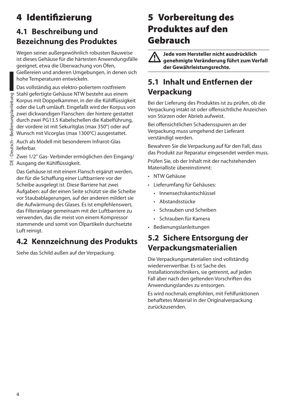 4 identifizierung, 1 beschreibung und bezeichnung des produktes, 2 kennzeichnung des produkts | 5 vorbereitung des produktes auf den gebrauch, 1 inhalt und entfernen der verpackung, 2 sichere entsorgung der verpackungsmaterialien | Videotec NTW User Manual | Page 36 / 44