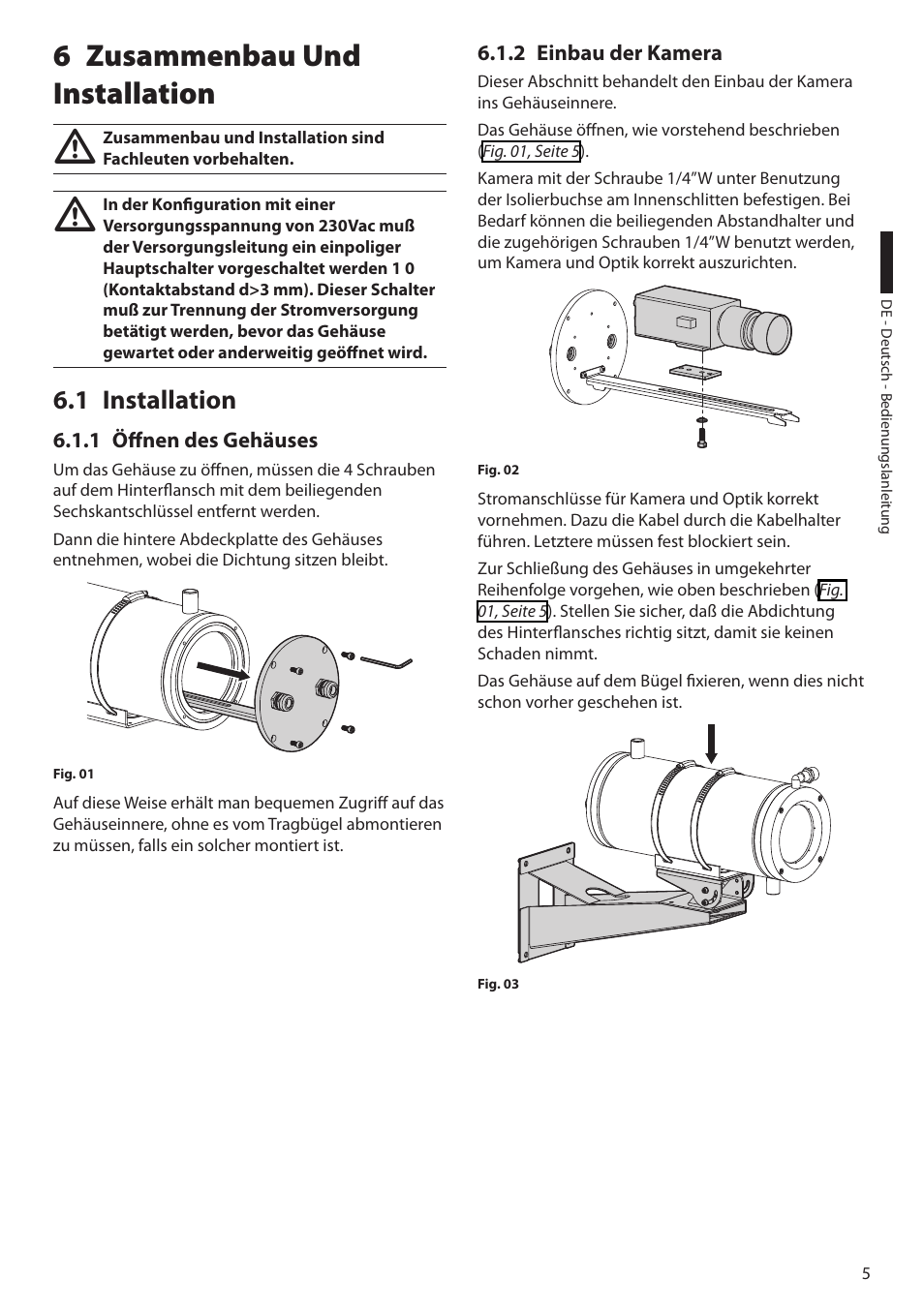 6 zusammenbau und installation, 1 installation, 1 öffnen des gehäuses | 2 einbau der kamera, 1 öffnen des gehäuses 6.1.2 einbau der kamera | Videotec NTW User Manual | Page 37 / 44