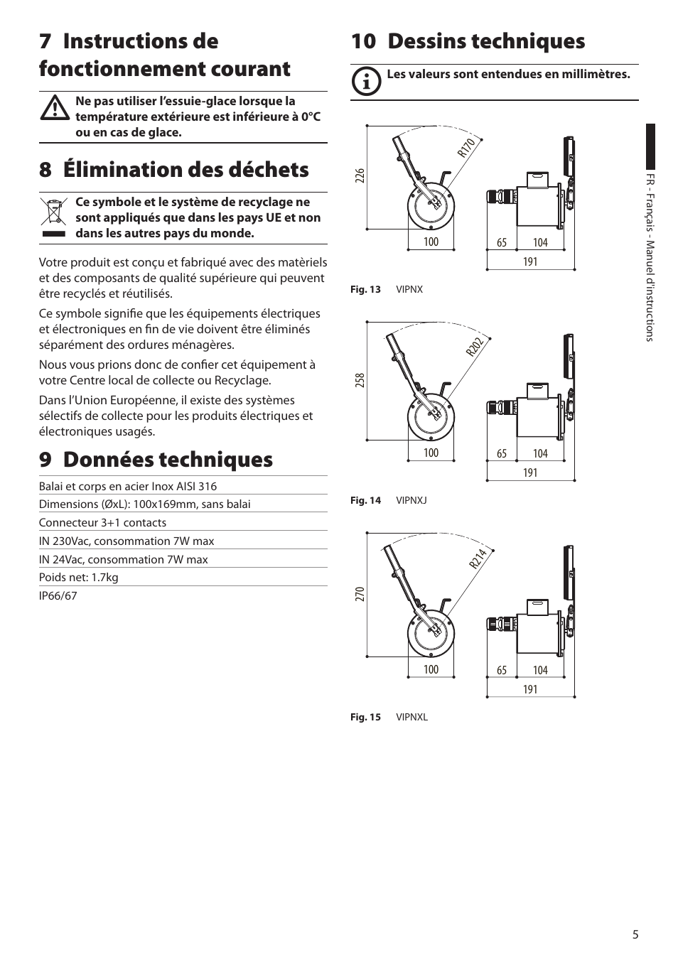 7 instructions de fonctionnement courant, 8 élimination des déchets, 9 données techniques | 10 dessins techniques | Videotec VIPNX User Manual | Page 17 / 24