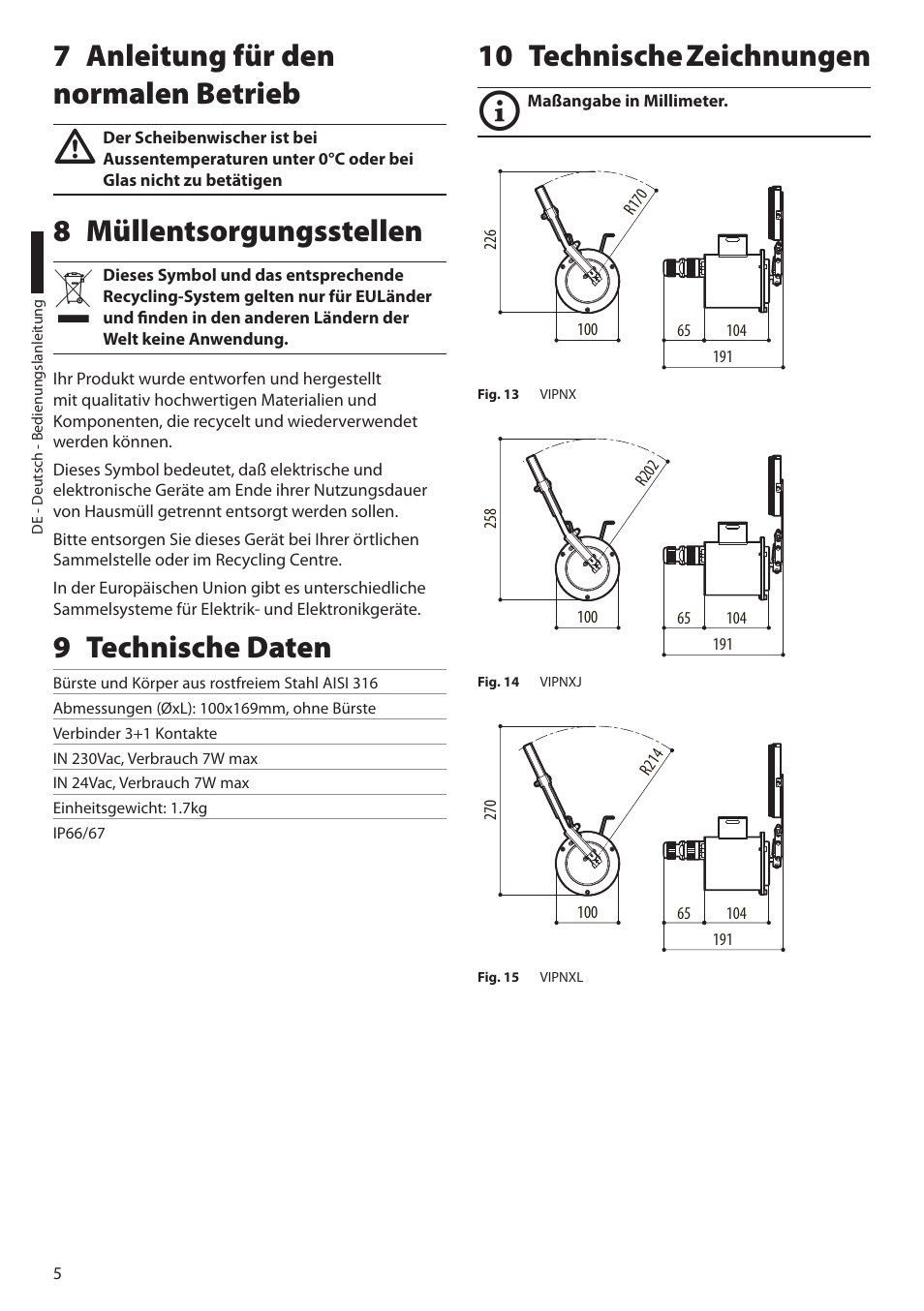 7 anleitung für den normalen betrieb, 8 müllentsorgungsstellen, 9 technische daten | 10 technische zeichnungen | Videotec VIPNX User Manual | Page 22 / 24