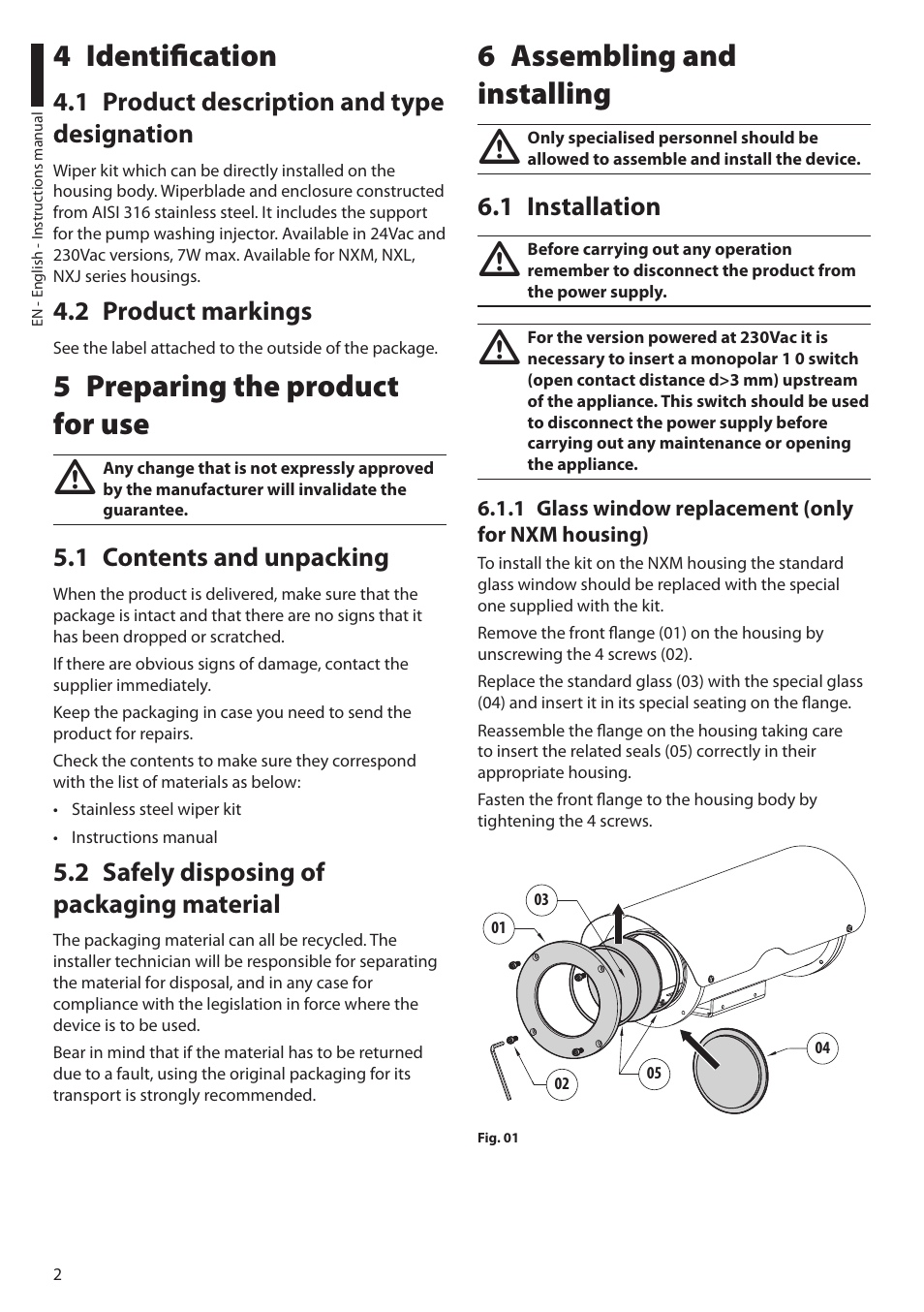 4 identification, 1 product description and type designation, 2 product markings | 5 preparing the product for use, 1 contents and unpacking, 2 safely disposing of packaging material, 6 assembling and installing, 1 installation, 1 glass window replacement (only for nxm housing) | Videotec VIPNX User Manual | Page 4 / 24