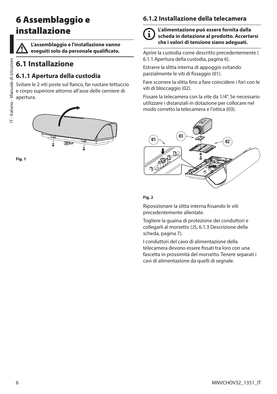 6 assemblaggio e installazione, 1 installazione, 1 apertura della custodia | 2 installazione della telecamera | Videotec HOV User Manual | Page 22 / 60