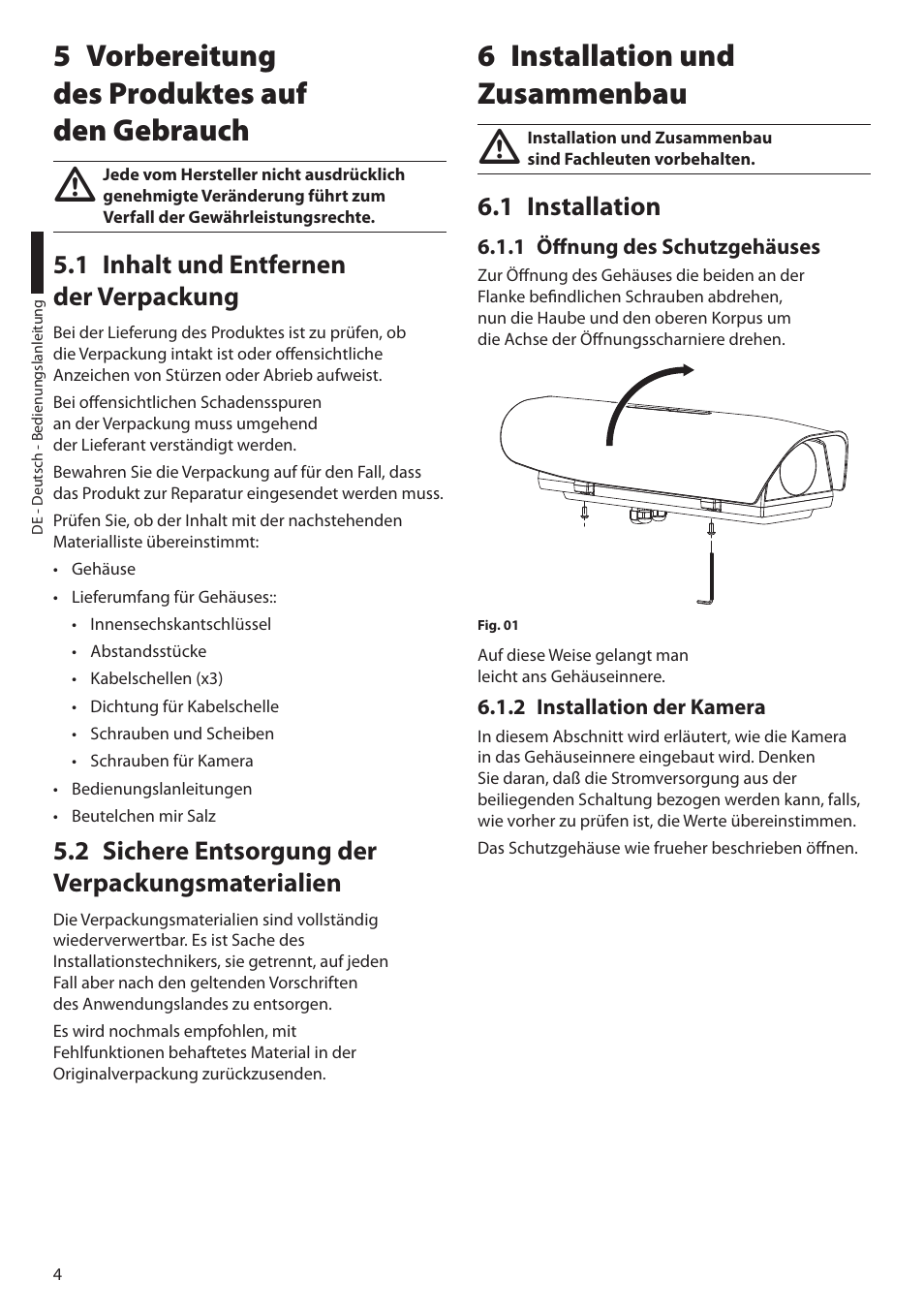 5 vorbereitung des produktes auf den gebrauch, 1 inhalt und entfernen der verpackung, 2 sichere entsorgung der verpackungsmaterialien | 6 installation und zusammenbau, 1 installation, 1 öffnung des schutzgehäuses, 2 installation der kamera | Videotec HTV User Manual | Page 30 / 36