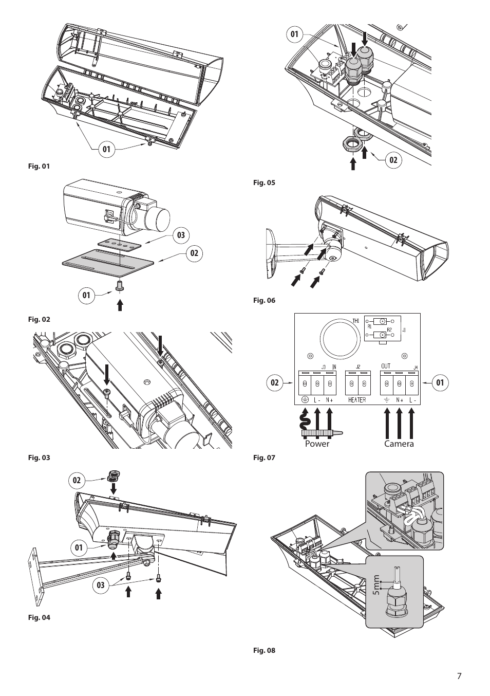 Fig. 01, seite 7 ), lösen sie, Fig. 02, seite 7 ) an die halt, Fig. 03, seite 7 ) | Abelschellen ( fig. 04, seite 7 ) in die, Abelschellen ( fig. 05, seite 7 ) in die, Fig. 06, seite 7, Fig. 07, seite 7 ), Abel ( fig. 07, seite 7 ) an den auf der k, Fig. 08, seite 7, Ehäuse ( fig. 01, seite 7 ) mit den s | Videotec PUNTO User Manual | Page 7 / 8