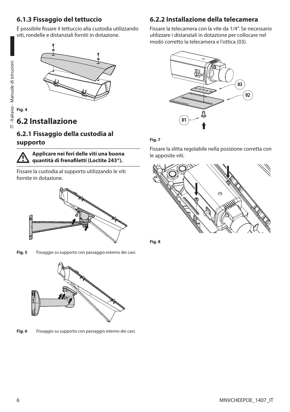 3 fissaggio del tettuccio, 2 installazione, 1 fissaggio della custodia al supporto | 2 installazione della telecamera | Videotec PUNTO HI-PoE User Manual | Page 18 / 44