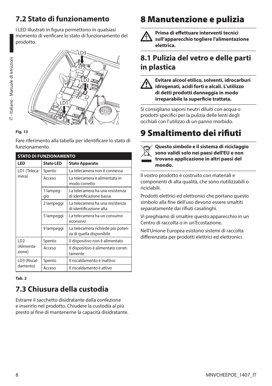 2 stato di funzionamento, 3 chiusura della custodia, 8 manutenzione e pulizia | 1 pulizia del vetro e delle parti in plastica, 9 smaltimento dei rifiuti | Videotec PUNTO HI-PoE User Manual | Page 20 / 44