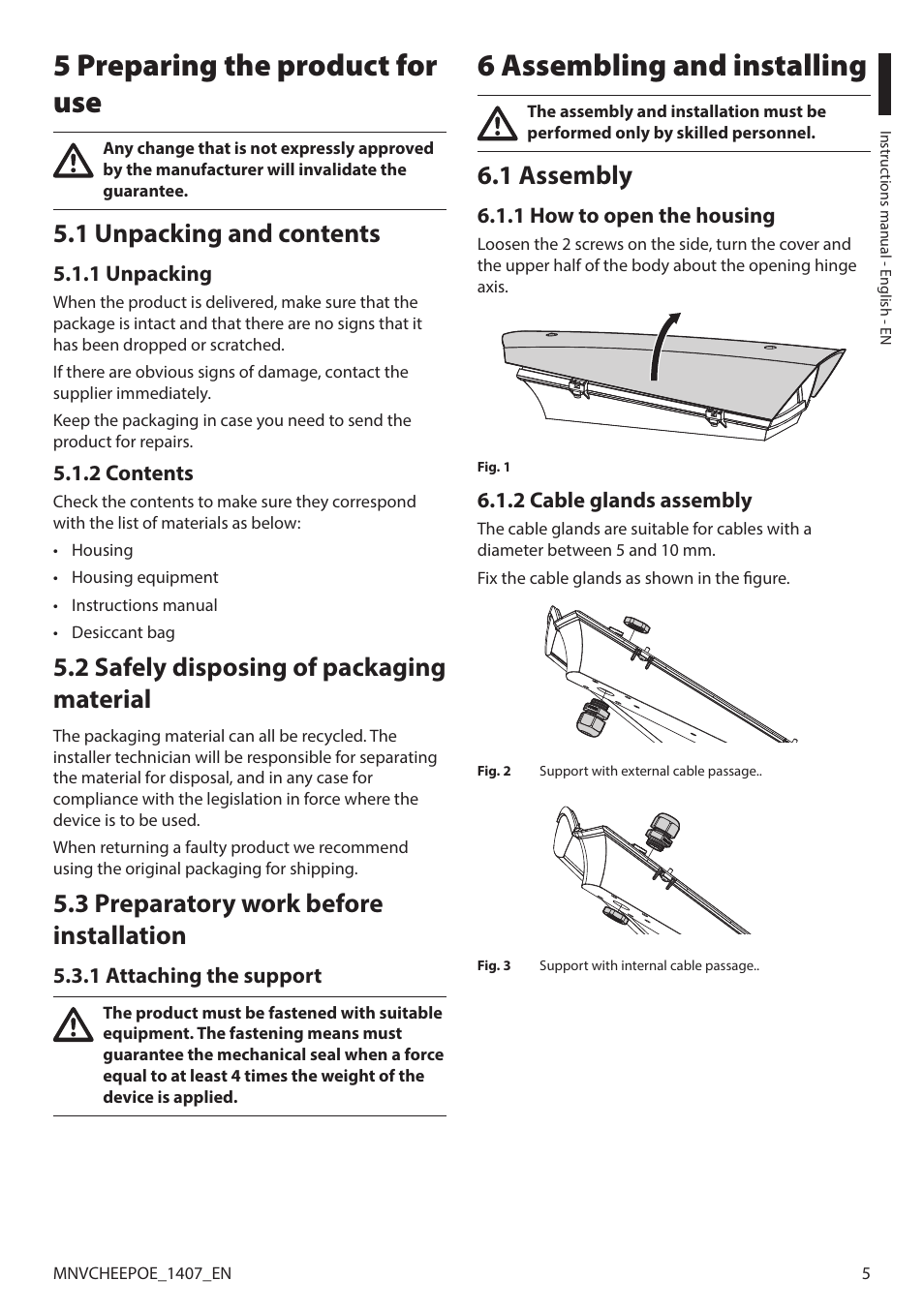 5 preparing the product for use, 1 unpacking and contents, 1 unpacking | 2 contents, 2 safely disposing of packaging material, 3 preparatory work before installation, 1 attaching the support, 6 assembling and installing, 1 assembly, 1 how to open the housing | Videotec PUNTO HI-PoE User Manual | Page 7 / 44