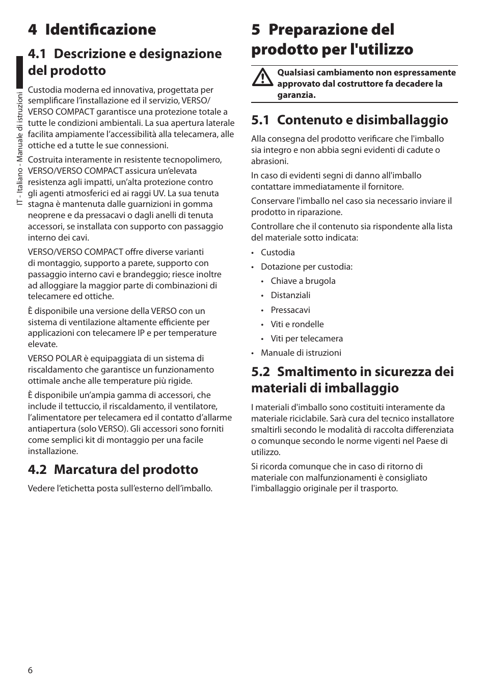 4 identificazione, 1 descrizione e designazione del prodotto, 2 marcatura del prodotto | 5 preparazione del prodotto per l'utilizzo, 1 contenuto e disimballaggio | Videotec VERSO POLAR User Manual | Page 22 / 60