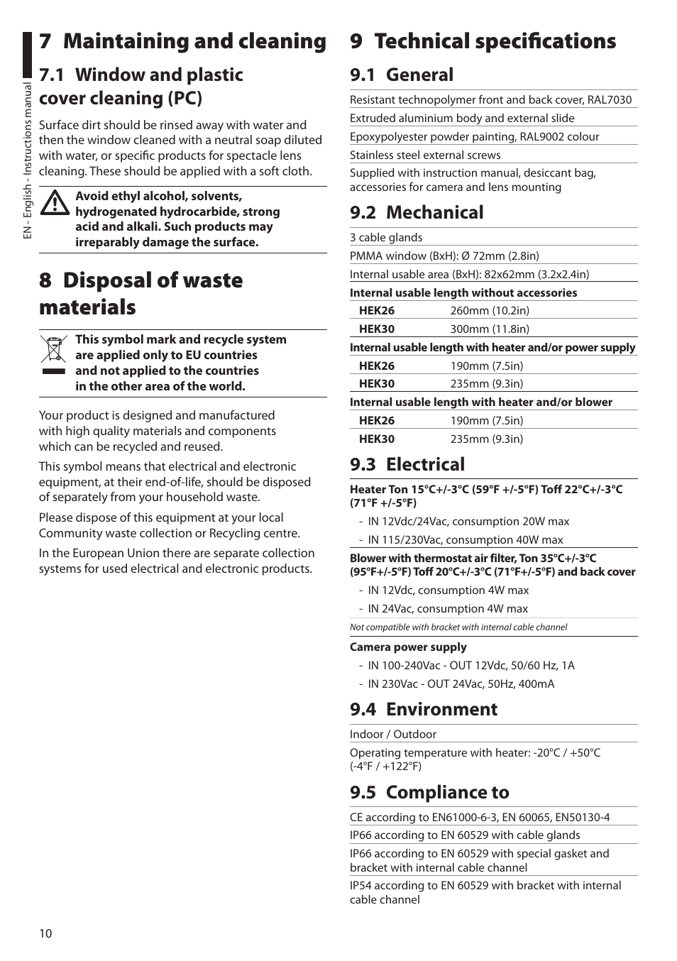 7 maintaining and cleaning, 1 window and plastic cover cleaning (pc), 8 disposal of waste materials | 9 technical specifications, 1 general, 2 mechanical, 3 electrical, 4 environment, 5 compliance to, Technical specifications 9 | Videotec HEK User Manual | Page 12 / 52