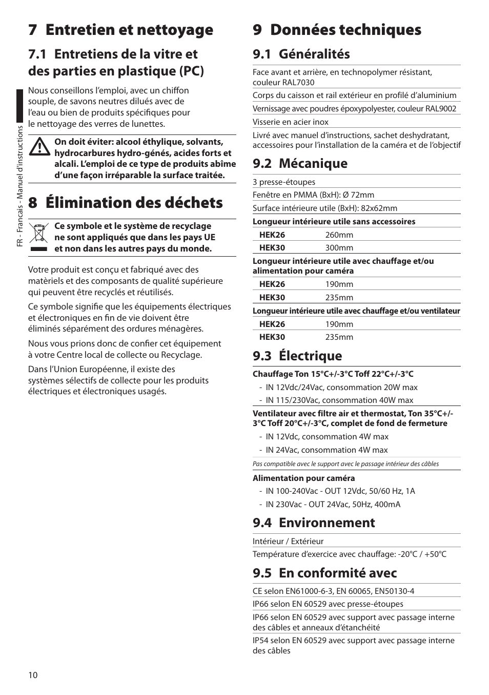 7 entretien et nettoyage, 8 élimination des déchets, 9 données techniques | 1 généralités, 2 mécanique, 3 électrique, 4 environnement, 5 en conformité avec, 8 élimination des déchets 9 données techniques, Données techniques 9 | Videotec HEK User Manual | Page 36 / 52