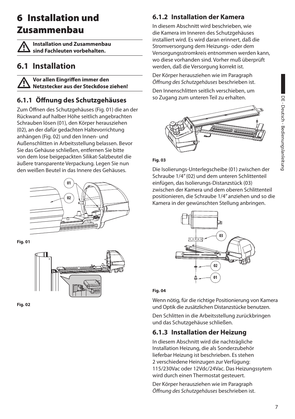 6 installation und zusammenbau, 1 installation, 1 öffnung des schutzgehäuses | 2 installation der kamera, 3 installation der heizung, Installation und 6 zusammenbau, Installation 6.1 | Videotec HEK User Manual | Page 45 / 52