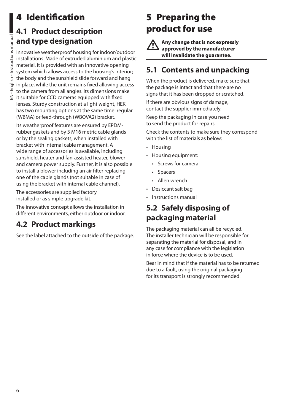 4 identification, 1 product description and type designation, 2 product markings | 5 preparing the product for use, 1 contents and unpacking, 2 safely disposing of packaging material, Preparing the 5 product for use, Identification 4, Contents and unpacking 5.1, Safely disposing of 5.2 packaging material | Videotec HEK User Manual | Page 8 / 52