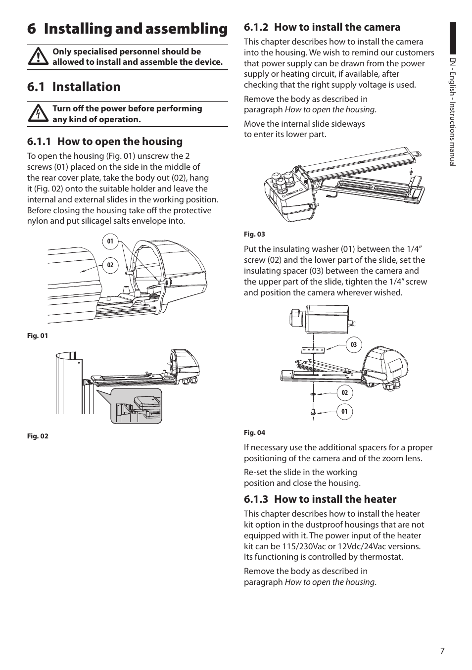 6 installing and assembling, 1 installation, 1 how to open the housing | 2 how to install the camera, 3 how to install the heater, Installing and assembling 6, Installation 6.1 | Videotec HEK User Manual | Page 9 / 52