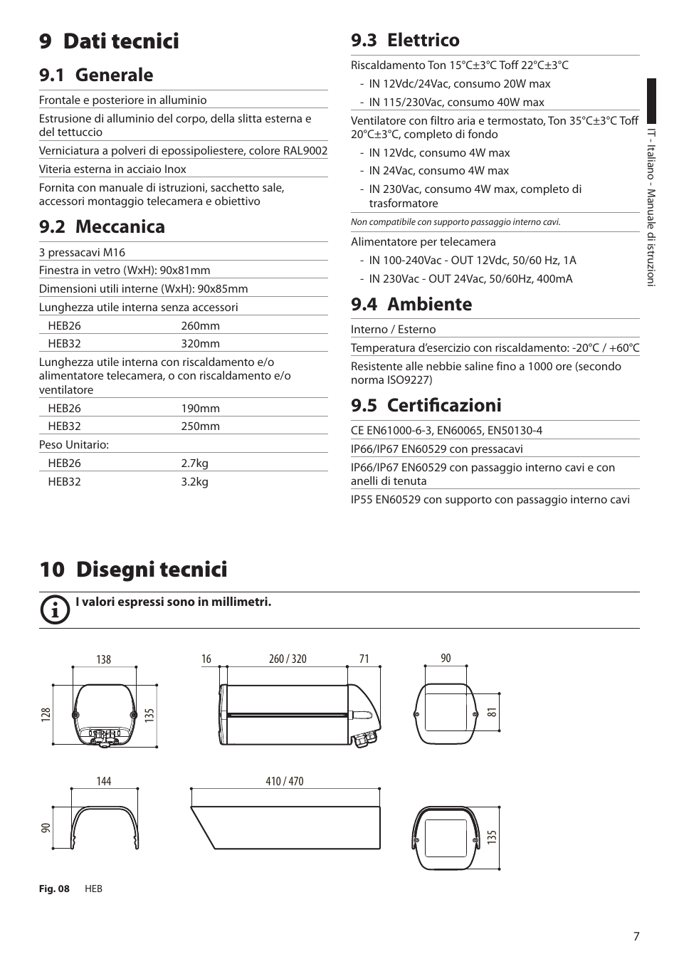 9 dati tecnici, 1 generale, 2 meccanica | 3 elettrico, 4 ambiente, 5 certificazioni, 10 disegni tecnici | Videotec HEB User Manual | Page 17 / 36