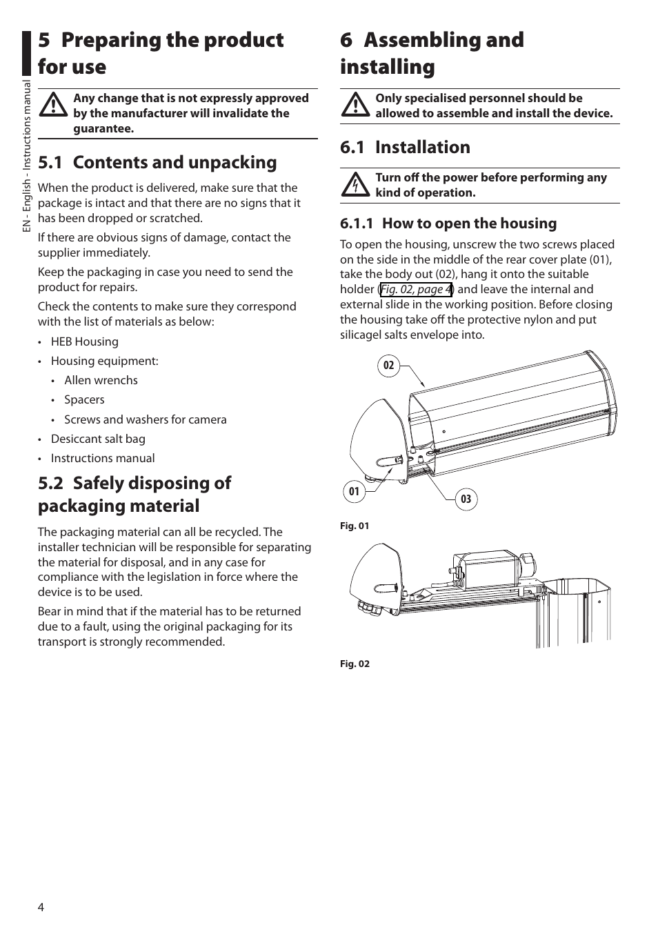 5 preparing the product for use, 1 contents and unpacking, 2 safely disposing of packaging material | 6 assembling and installing, 1 installation, 1 how to open the housing | Videotec HEB User Manual | Page 6 / 36