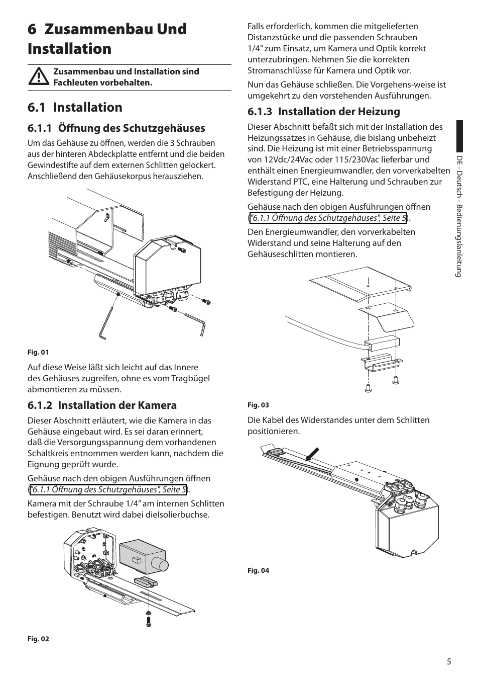 6 zusammenbau und installation, 1 installation, 1 öffnung des schutzgehäuses | 2 installation der kamera, 3 installation der heizung | Videotec HEG User Manual | Page 37 / 44