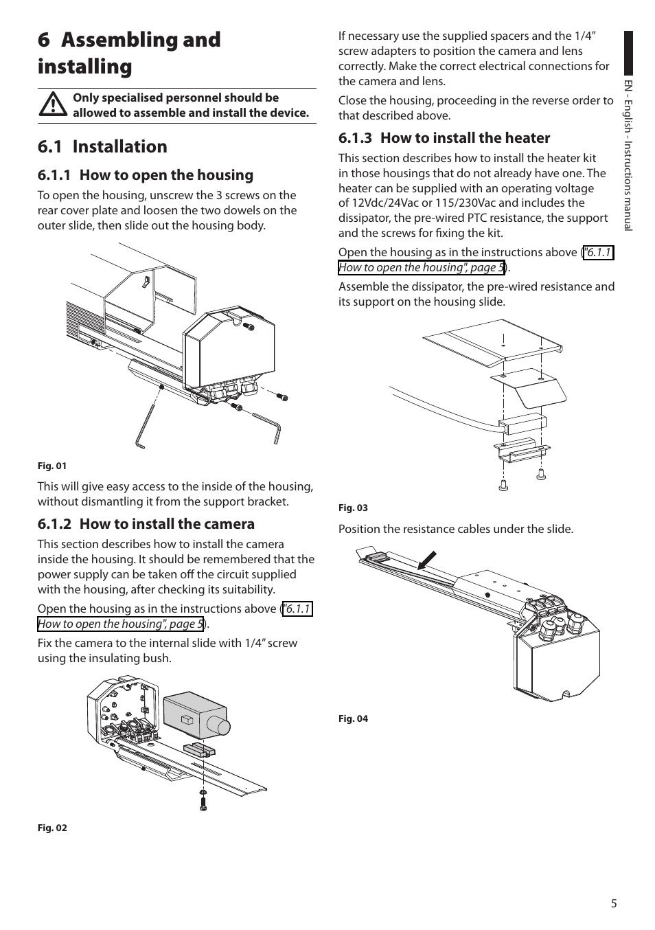 6 assembling and installing, 1 installation, 1 how to open the housing | 2 how to install the camera, 3 how to install the heater | Videotec HEG User Manual | Page 7 / 44